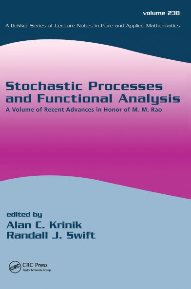 Stochastic Processes and Functional Analysis: A Volume of Recent Advances in Honor of M. M. Rao