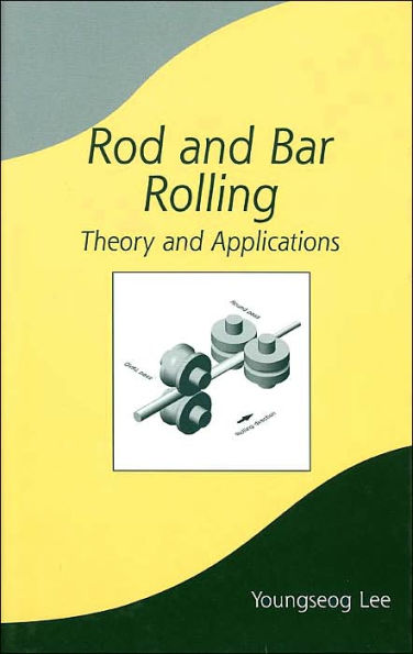 Rod and Bar Rolling: Theory and Applications / Edition 1