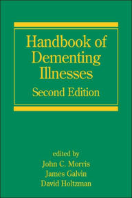 Handbook of Dementing Illnesses, Second Edition / Edition 2