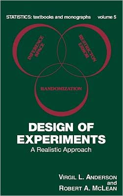 Design of Experiments: A Realistic Approach / Edition 1