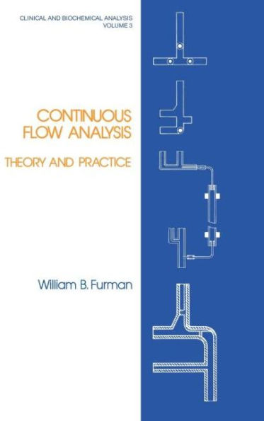 Continuous Flow Analysis: Theory and Practice / Edition 1