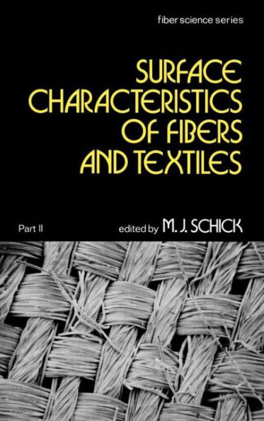 Surface Characteristics of Fibers and Textiles: Part Ii: / Edition 1