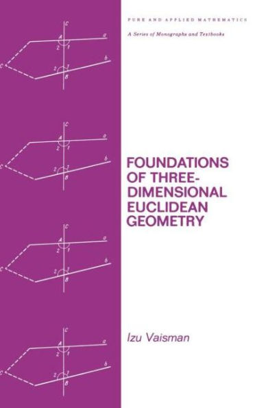 Foundations of Three-Dimensional Euclidean Geometry / Edition 1