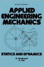Applied Engineering Mechanics: Statics and Dynamics / Edition 1
