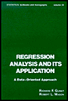 Regression Analysis and Its Application (Statistics: Textbooks and Monographs Series): A Data-Oriented Approach