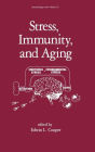 Stress, Immunity, and Aging / Edition 1