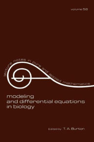 Title: Modeling and Differential Equations in Biology / Edition 1, Author: T. A. Burton