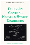 Drugs in Central Nervous System Disorders