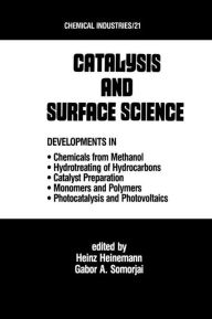 Title: Catalysys and Surface Science / Edition 1, Author: Heinz Heinemann