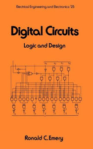 Title: Digital Circuits: Logic and Design / Edition 1, Author: Ronald C. Emery