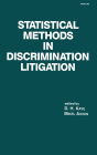 Statistical Methods in Discrimination Litigation / Edition 1