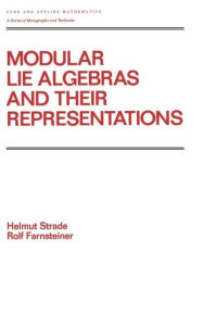 Title: Modular Lie Algebras and their Representations / Edition 1, Author: H. Strade