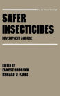 Safer Insecticides: Development and Use / Edition 1