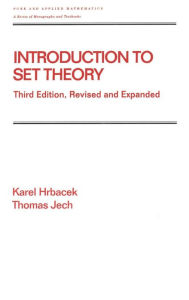 Title: Introduction to Set Theory, Revised and Expanded / Edition 3, Author: Karel Hrbacek