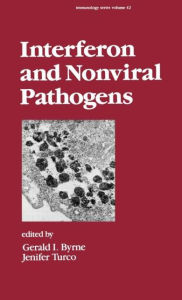 Title: Interferon and Nonviral Pathogens / Edition 1, Author: Gerald. I. Bryne