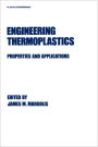 Engineering Thermoplastics: Properties and Applications / Edition 1