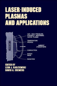 Title: Lasers-Induced Plasmas and Applications / Edition 1, Author: Radziemski