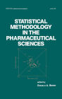 Statistical Methodology in the Pharmaceutical Sciences / Edition 1