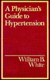 A Physician's Guide to Hypertension