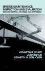 Bridge Maintenance Inspection and Evaluation, Second Edition / Edition 2