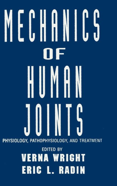 Mechanics of Human Joints: Physiology: Pathophysiology, and Treatment