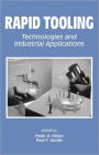 Rapid Tooling: Technologies and Industrial Applications