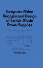 Computer-Aided Analysis and Design of Switch-Mode Power Supplies / Edition 1