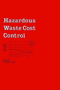 Title: Hazardous Waste Cost Control / Edition 1, Author: Richard Selg