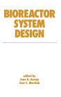 Bioreactor System Design / Edition 1