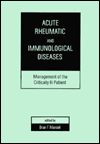 Title: Acute Rheumatic and Immunologic Disease: Management of the Critically Ill Patient / Edition 1, Author: B. F. Mandell