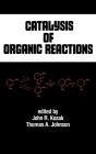 Catalysis of Organic Reactions / Edition 1