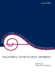 Title: Boundary Control and Variation / Edition 1, Author: Jean-Paul Zolesio