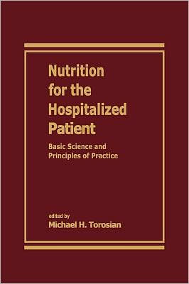 The Principles and Practice of Nutritional Support