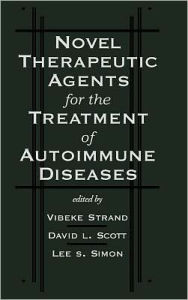 Title: Novel Therapeutic Agents for the Treatment of Autoimmune Diseases / Edition 1, Author: Vibeke Strand