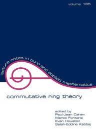 Title: Commutative Ring Theory: Proceedings of the Ii International Conference / Edition 1, Author: Paul-Jean Cahen