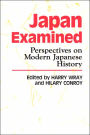 Japan Examined: Perspectives on Modern Japanese History / Edition 1