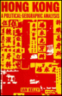 Hong Kong: A Political-Geographic Analysis