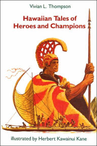 Title: Hawaiian Tales of Heroes and Champions, Author: Vivian L. Thompson