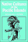 Native Cultures of the Pacific Islands / Edition 1