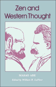 Title: Zen and Western Thought / Edition 1, Author: Masao Abe