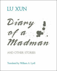 Title: Diary of a Madman and Other Stories, Author: Lu Xun