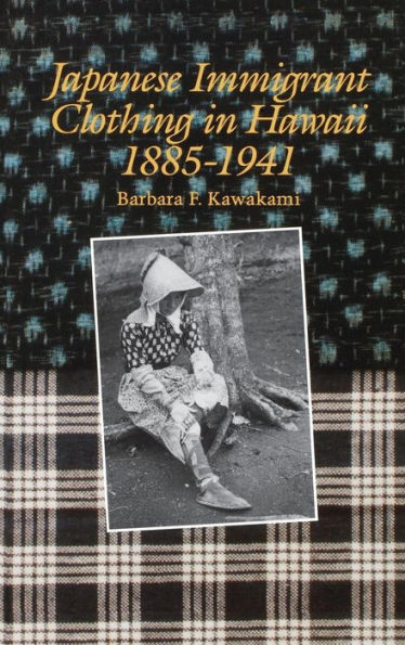 Japanese Immigrant Clothing in Hawaii, 1885-1941