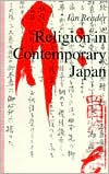 Title: Religion in Contemporary Japan / Edition 1, Author: Ian Reader