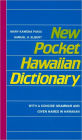 New Pocket Hawaiian Dictionary: With a Concise Grammar and Given Names in Hawaiian