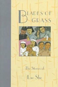 Blades of Grass: The Stories of Lao She
