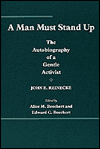A Man Must Stand Up: The Autobiography of a Gentle Activist