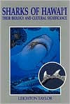 Sharks of Hawai'i: Their Biology and Cultural Significance