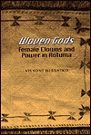 Title: Woven Gods: Female Clowns and Power in Rotuma / Edition 1, Author: Vilsoni Hereniko