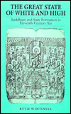 The Great State of White and High: Buddhism and State Formation in Eleventh-Century Xia