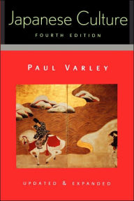 Title: Japanese Culture / Edition 4, Author: Paul Varley